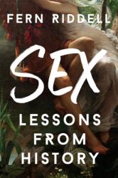 Sex: Lessons From History (ISBN: 9781473666290)