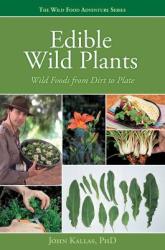 Edible Wild Plants - John Kallas (ISBN: 9781423601500)