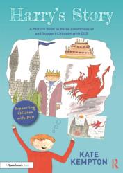 Harry's Story: A Picture Book to Raise Awareness of and Support Children with DLD (ISBN: 9781032171449)