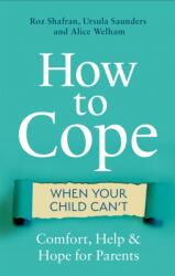 How to Cope When Your Child Can't (ISBN: 9781472139016)