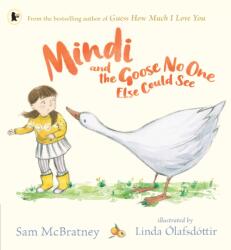 Mindi and the Goose No One Else Could See (ISBN: 9781406394634)