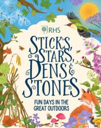 Sticks, Stars, Dens and Stones: Fun Days in the Great Outdoors (ISBN: 9780702314131)