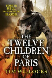 Twelve Children of Paris - Tim Willocks (2014)