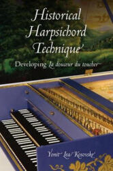 Historical Harpsichord Technique - Yonit Lea Kosovske (ISBN: 9780253356475)