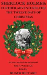 Sherlock Holmes: Further Adventures for the Twelve Days of Christmas (ISBN: 9781901091670)