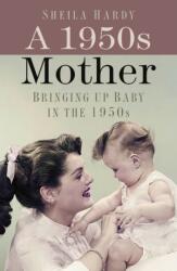 A 1950s Mother (ISBN: 9780750999342)