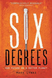 Six Degrees : Our Future on a Hotter Planet - Mark Lynas (ISBN: 9781426203855)