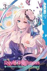 Her Royal Highness Seems to Be Angry, Volume 3 (ISBN: 9781427869630)