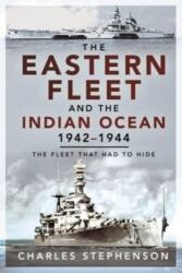 Flota de Est și Oceanul Indian, 1942-1944 (ISBN: 9781526797766)