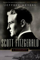 Scott Fitzgerald: A Biography (2014)