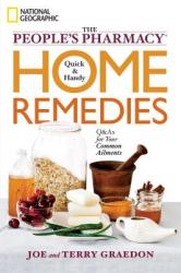 People's Pharmacy Quick and Handy Home Remedies - Terry Graedon, Joe Graedon (ISBN: 9781426207112)