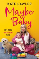 Maybe Baby: On the Mother Side (ISBN: 9781399602365)