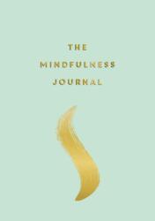 The Mindfulness Journal (ISBN: 9781787833043)