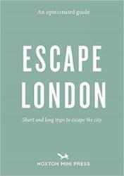 An Opinionated Guide: Escape London (ISBN: 9781910566923)