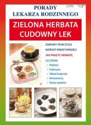 Ceai verde. Leac minunat (ISBN: 9788382601688)