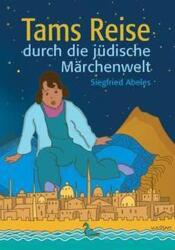 Tams Reise durch die jüdische Märchenwelt (ISBN: 9783946392187)