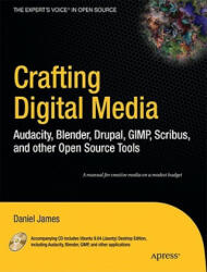 Crafting Digital Media - Daniel James (ISBN: 9781430218876)