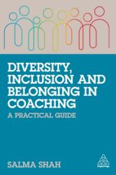 Diversity, Inclusion and Belonging in Coaching (ISBN: 9781398604506)