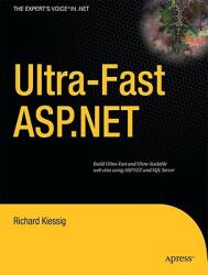 Ultra-Fast ASP. NET: Building Ultra-Fast and Ultra-Scalable Websites Using ASP. NET and SQL Server (ISBN: 9781430223832)
