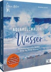 Mein Atelier Aquarellmalerei - Wasser (ISBN: 9783862304417)