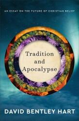Tradition and Apocalypse - David Bentley Hart (ISBN: 9780801039386)