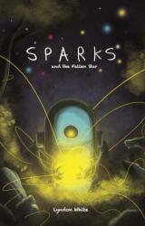 Sparks and the Fallen Star (ISBN: 9781912571321)