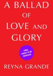 A Ballad of Love and Glory (ISBN: 9781982165260)