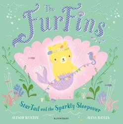 The FurFins: StarTail and the Sparkly Sleepover (ISBN: 9781526624079)