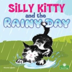 Silly Kitty and the Rainy Day (ISBN: 9781427158673)