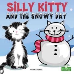 Silly Kitty and the Snowy Day (ISBN: 9781427158734)