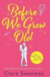 Before We Grow Old (ISBN: 9781802806496)