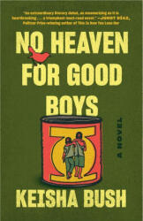 No Heaven for Good Boys - Bush, Keisha (ISBN: 9780399591983)