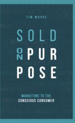 Sold On Purpose (ISBN: 9780578474892)