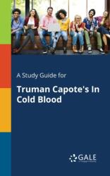 A Study Guide for Truman Capote's in Cold Blood (ISBN: 9781375399715)