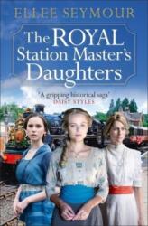 The Royal Station Master's Daughters (ISBN: 9781838774578)