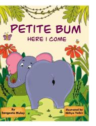 Petite bum, here I come (ISBN: 9781838039455)