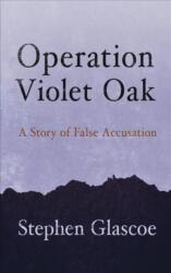 Operation Violet Oak (ISBN: 9781781725795)
