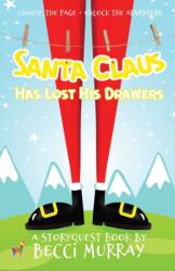 Santa Claus Has Lost His Drawers (ISBN: 9781913944025)