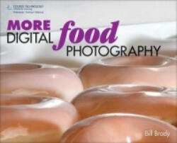 MORE Digital Food Photography - Lou Manna (ISBN: 9781435454187)
