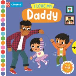 I Love My Daddy (ISBN: 9781529083392)