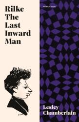 Rilke: The Last Inward Man (ISBN: 9781782277248)