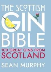 The Scottish Gin Bible (ISBN: 9781785303623)