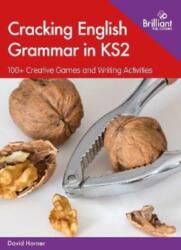 Cracking English Grammar in KS2 (ISBN: 9780857478481)