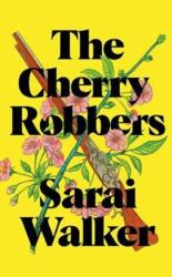 The Cherry Robbers (ISBN: 9781800810310)