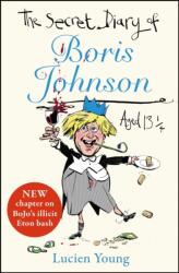 The Secret Diary of Boris Johnson Aged 131/4 (ISBN: 9781529406658)