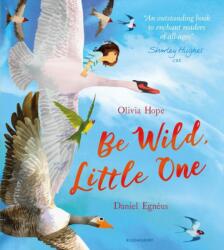 Be Wild, Little One (ISBN: 9781408884805)