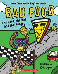 The Good, the Bad and the Hungry (ISBN: 9781338749267)