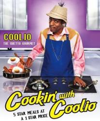 Cookin' With Coolio Five Star Meals at a 1 Star Price - Coolio (ISBN: 9781439117613)