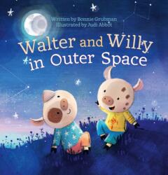 Walter and Willy in Outer Space (ISBN: 9781605376165)
