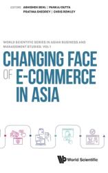 Changing Face Of E-commerce In Asia (ISBN: 9789811245985)